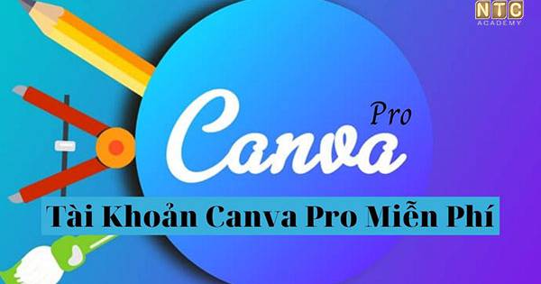 Cách Tạo Canva Pro Free, tạo tài khoản Canva Pro Miễn Phí