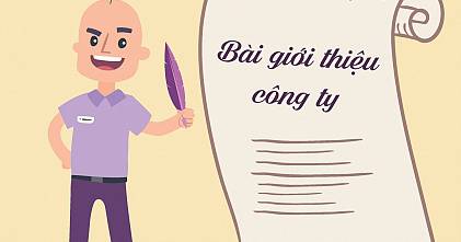 Cách viết bài giới thiệu doanh nghiệp hay, hấp dẫn