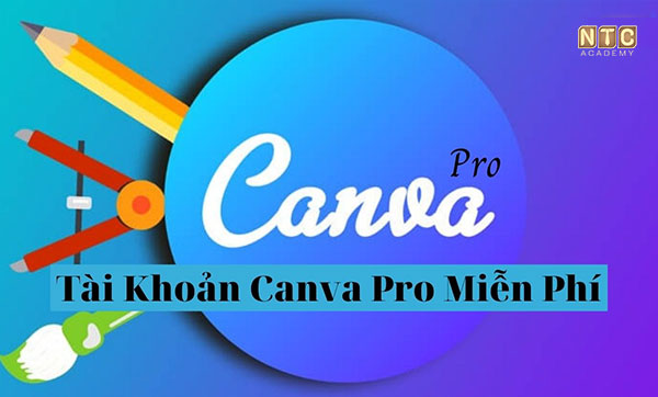 Cách Tạo Canva Pro Free, tạo tài khoản Canva Pro Miễn Phí